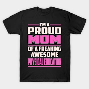 Proud MOM Physical Education T-Shirt